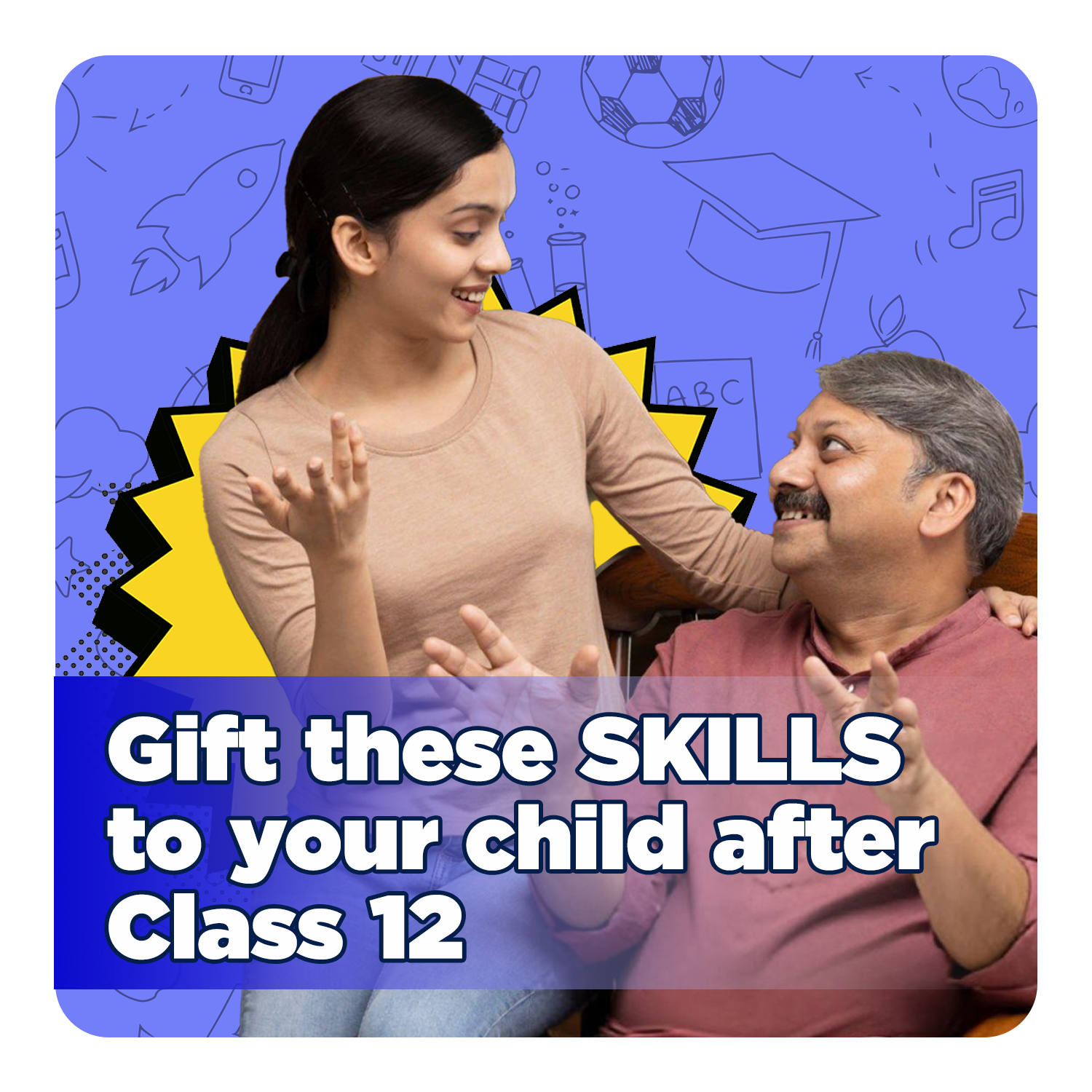 Gift These 5 Life Skills to Your Child After Class 12